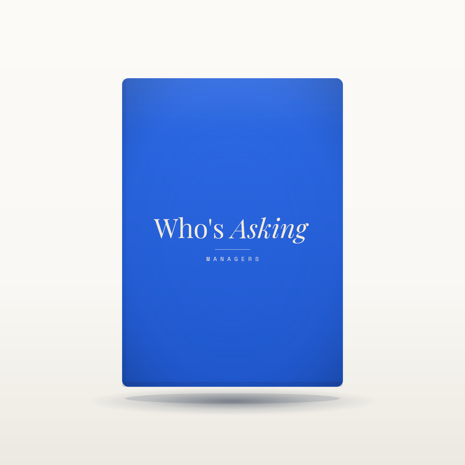 Who's Asking - Managers